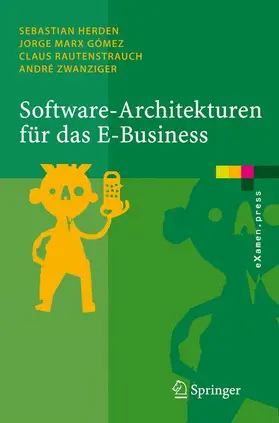 Herden / Marx Gómez / Rautenstrauch |  Software-Architekturen für das E-Business | Buch |  Sack Fachmedien