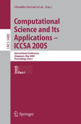 Gervasi / Gavrilova / Kumar |  Computational Science and Its Applications - ICCSA 2005 Part I | Buch |  Sack Fachmedien