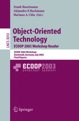 Buschmann / Buchmann / Cilia |  Object-Oriented Technology. ECOOP 2003 Workshop Reader | eBook | Sack Fachmedien