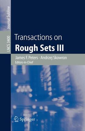Skowron / Peters |  Transactions on Rough Sets III | Buch |  Sack Fachmedien