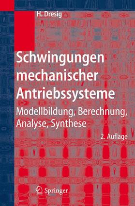 Dresig |  Schwingungen mechanischer Antriebssysteme | Buch |  Sack Fachmedien