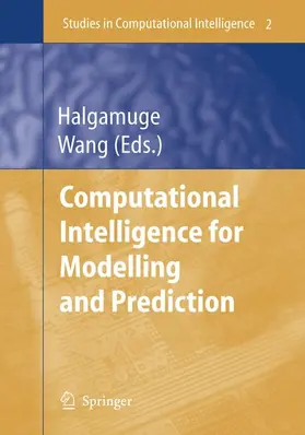 Halgamuge / Wang |  Computational Intelligence for Modelling and Prediction | Buch |  Sack Fachmedien