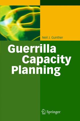 Gunther |  Gunther, N: Guerilla Capacity Planning | Buch |  Sack Fachmedien