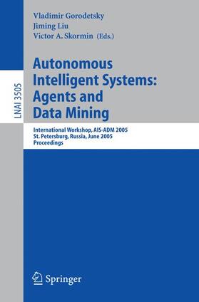 Gorodetsky / Skormin / Liu |  Autonomous Intelligent Systems: Agents and Data Mining | Buch |  Sack Fachmedien