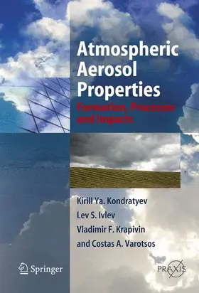 Kondratyev / Ivlev / Krapivin |  Atmospheric Aerosol Properties | Buch |  Sack Fachmedien