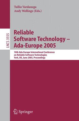 Wellings / Vardanega |  Reliable Software Technology ¿ Ada-Europe 2005 | Buch |  Sack Fachmedien