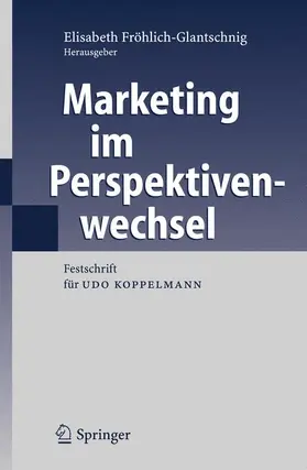 Fröhlich-Glantschnig |  Marketing im Perspektivenwechsel | Buch |  Sack Fachmedien