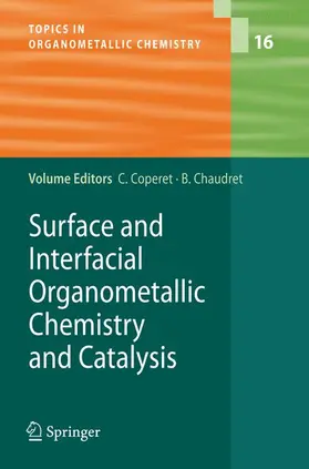 Copéret / Chaudret |  Surface and Interfacial Organometallic Chemistry and Catalysis | Buch |  Sack Fachmedien