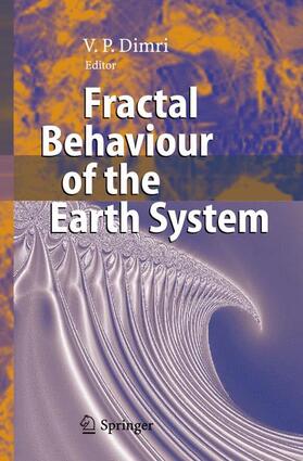 Dimri |  Fractal Behaviour of the Earth System | Buch |  Sack Fachmedien