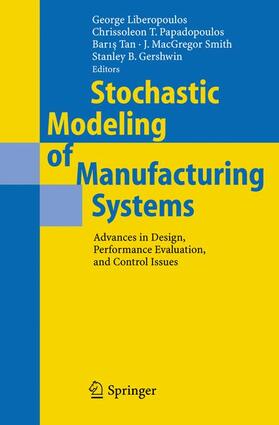 Liberopoulos / Papadopoulos / Gershwin |  Stochastic Modeling of Manufacturing Systems | Buch |  Sack Fachmedien
