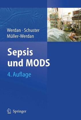 Werdan / Schuster / Müller-Werdan |  Sepsis und MODS | eBook | Sack Fachmedien