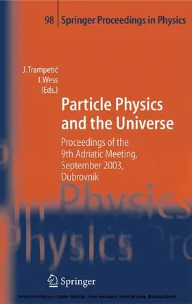 Trampetic / Trampeti? / Wess |  Particle Physics and the Universe | eBook | Sack Fachmedien