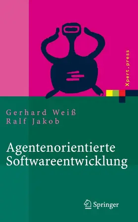 Weiß / Jakob |  Agentenorientierte Softwareentwicklung | eBook | Sack Fachmedien