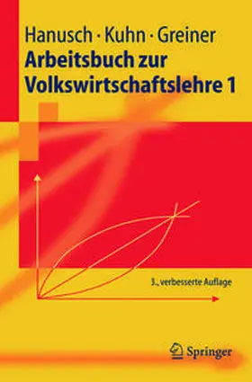 Hanusch / Kuhn / Greiner |  Arbeitsbuch zur Volkswirtschaftslehre 1 | eBook | Sack Fachmedien