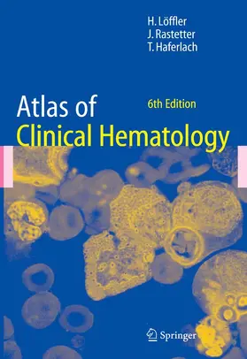 Löffler / Heilmeyer / Rastetter |  Atlas of Clinical Hematology | eBook | Sack Fachmedien