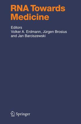 Erdmann / Barciszewski / Brosius |  RNA Towards Medicine | Buch |  Sack Fachmedien