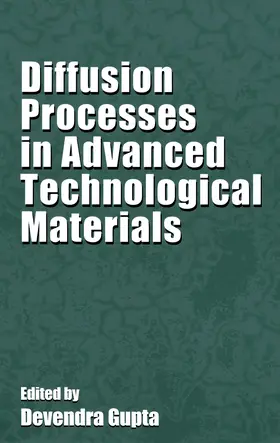 Gupta |  Diffusion Processes in Advanced Technological Materials | eBook | Sack Fachmedien