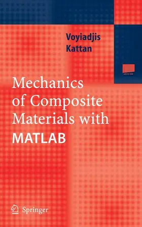 Voyiadjis / Kattan |  Mechanics of Composite Materials with MATLAB | eBook | Sack Fachmedien