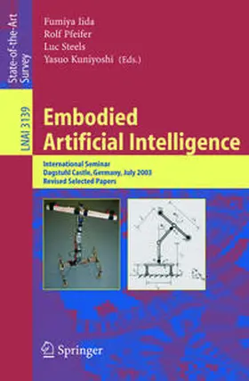 Iida / Pfeifer / Steels |  Embodied Artificial Intelligence | eBook | Sack Fachmedien