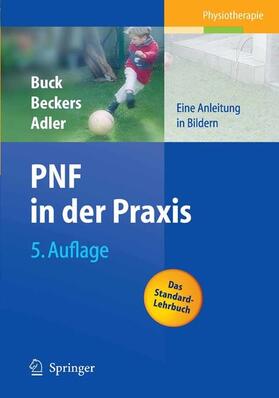 Buck / Beckers / Adler |  PNF in der Praxis | eBook | Sack Fachmedien