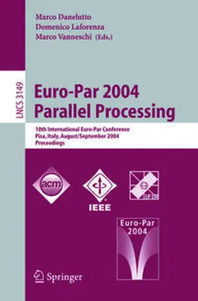 Danelutto / Vanneschi / Laforenza |  Euro-Par 2004 Parallel Processing | eBook | Sack Fachmedien