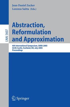Saitta / Zucker |  Abstraction, Reformulation and Approximation | Buch |  Sack Fachmedien