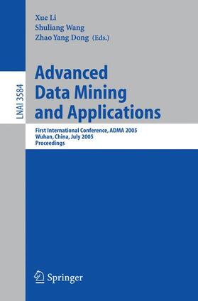 Li / Dong / Wang |  Advanced Data Mining and Applications | Buch |  Sack Fachmedien