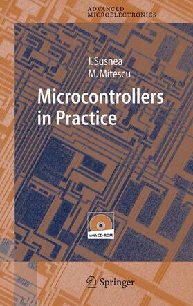 Susnea / Mitescu |  Microcontrollers in Practice | eBook | Sack Fachmedien