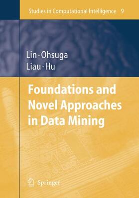 Lin / Hu / Ohsuga |  Foundations and Novel Approaches in Data Mining | Buch |  Sack Fachmedien