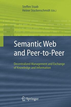 Stuckenschmidt / Staab |  Semantic Web and Peer-to-Peer | Buch |  Sack Fachmedien