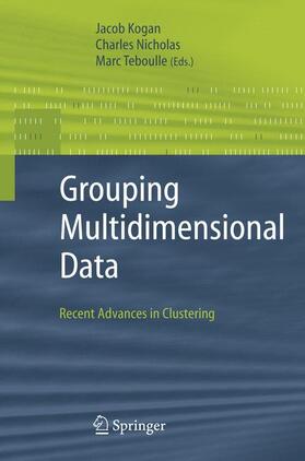 Kogan / Teboulle / Nicholas |  Grouping Multidimensional Data | Buch |  Sack Fachmedien