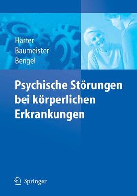 Härter / Baumeister / Bengel |  Psychische Störungen bei körperlichen Erkrankungen | eBook | Sack Fachmedien