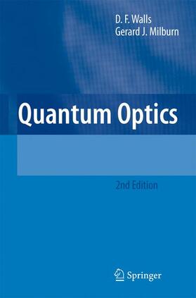Walls / Milburn |  Quantum Optics | Buch |  Sack Fachmedien