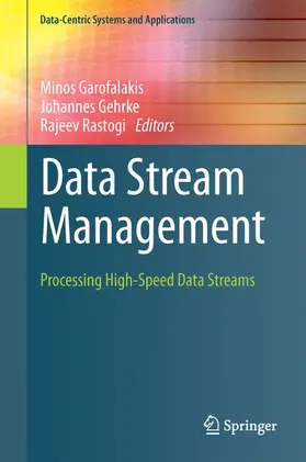 Garofalakis / Rastogi / Gehrke |  Data Stream Management | Buch |  Sack Fachmedien