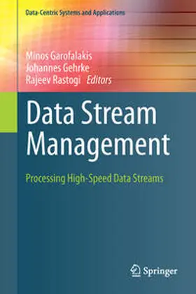 Garofalakis / Gehrke / Rastogi |  Data Stream Management | eBook | Sack Fachmedien