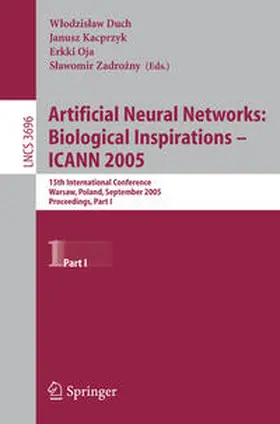 Duch / Oja / Zadrozny |  Artificial Neural Networks: Biological Inspirations – ICANN 2005 | eBook | Sack Fachmedien