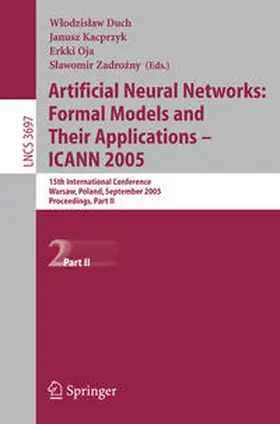 Duch / Oja / Zadrozny |  Artificial Neural Networks: Formal Models and Their Applications – ICANN 2005 | eBook | Sack Fachmedien