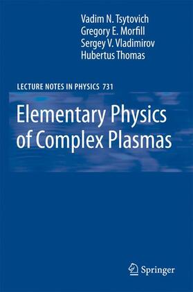 Tsytovich / Thomas / Morfill |  Elementary Physics of Complex Plasmas | Buch |  Sack Fachmedien