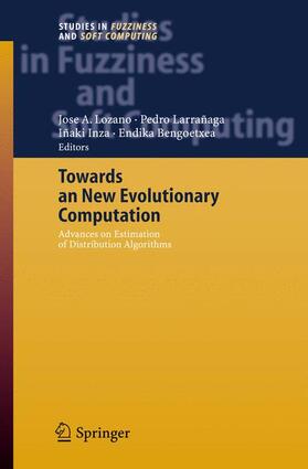 Lozano / Bengoetxea / Larrañaga |  Towards a New Evolutionary Computation | Buch |  Sack Fachmedien