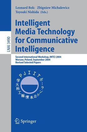 Bolc / Nishida / Michalewicz |  Intelligent Media Technology for Communicative Intelligence | Buch |  Sack Fachmedien