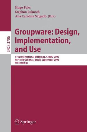 Fuks / Salgado / Lukosch |  Groupware: Design, Implementation, and Use | Buch |  Sack Fachmedien