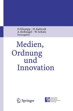 Klumpp / Schulz / Kubicek |  Medien, Ordnung und Innovation | Buch |  Sack Fachmedien