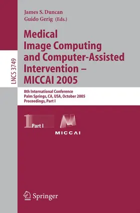 Duncan |  Medical Image Computing and Computer-Assisted Intervention – MICCAI 2005 | Buch |  Sack Fachmedien