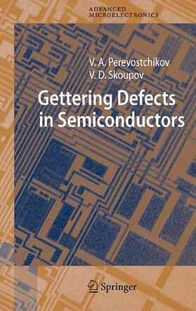 Perevostchikov / Skoupov |  Gettering Defects in Semiconductors | eBook | Sack Fachmedien