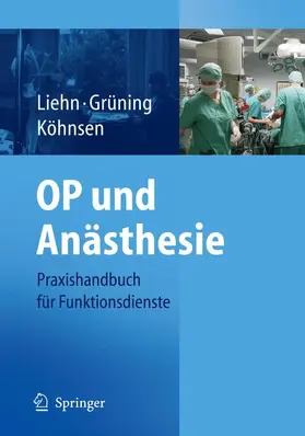 Liehn / Grüning / Köhnsen |  OP und Anästhesie | Buch |  Sack Fachmedien