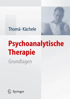 Thomä / Kächele |  Psychoanalytische Therapie | eBook | Sack Fachmedien