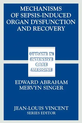 Singer / Abraham |  Mechanisms of Sepsis-Induced Organ Dysfunction and Recovery | Buch |  Sack Fachmedien