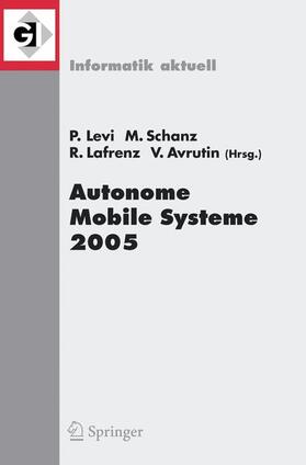 Levi / Schanz / Lafrenz |  Autonome Mobile Systeme 2005 | Buch |  Sack Fachmedien