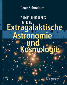 Schneider |  Einführung in die Extragalaktische Astronomie und Kosmologie | eBook | Sack Fachmedien