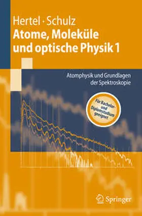 Hertel / Schulz |  Atome, Moleküle und optische Physik 1 | eBook | Sack Fachmedien